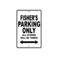 Fisher's Name Parking Only All Others Will Be Towed Aluminum Sign  