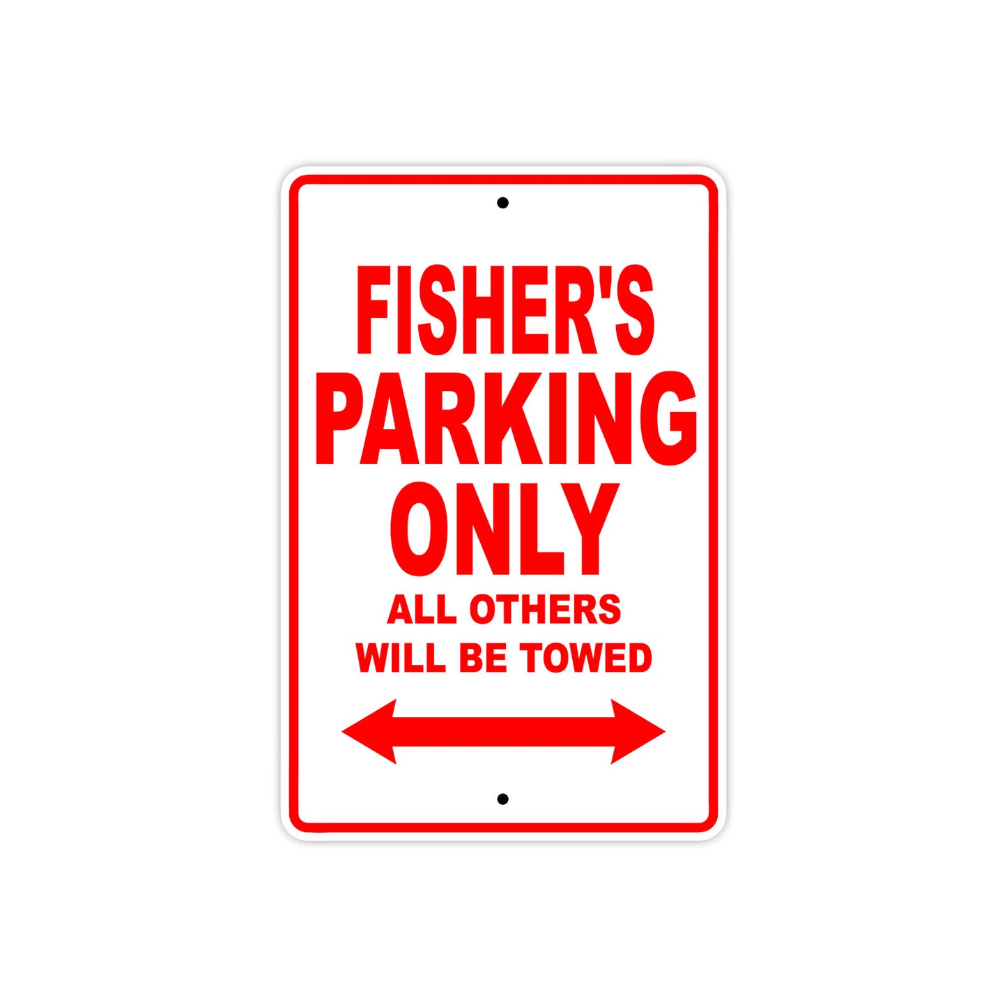 Fisher's Name Parking Only All Others Will Be Towed Metal Sign Plate