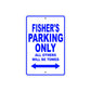 Fisher's Name Parking Only All Others Will Be Towed Sign