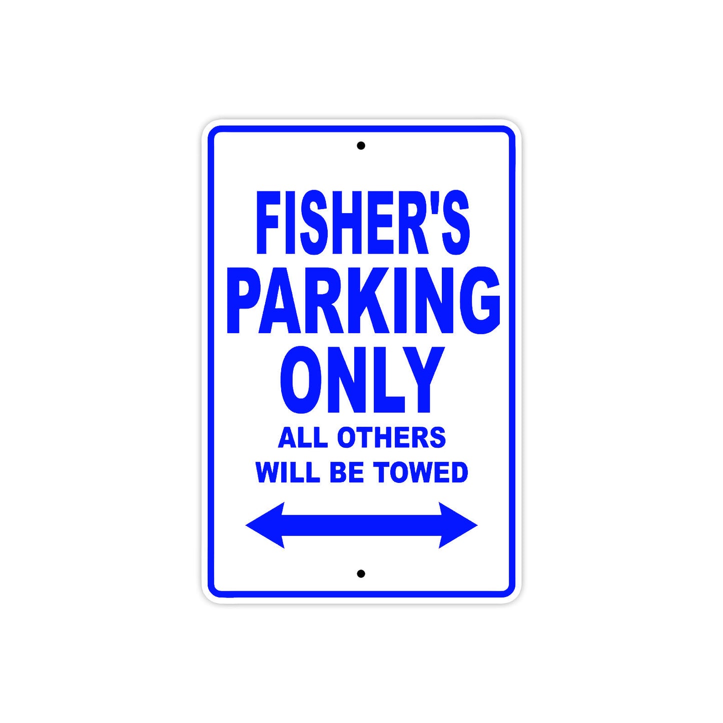Fisher's Name Parking Only All Others Will Be Towed Sign