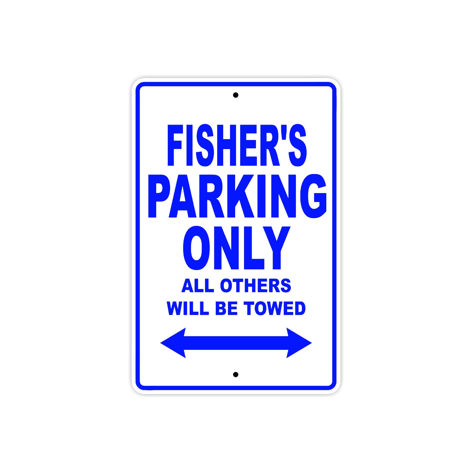 Fisher's Name Parking Only All Others Will Be Towed Sign