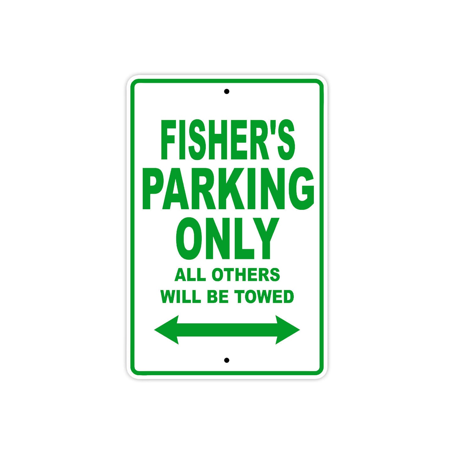 Fisher's Name Parking Only All Others Will Be Towed Sign Plate