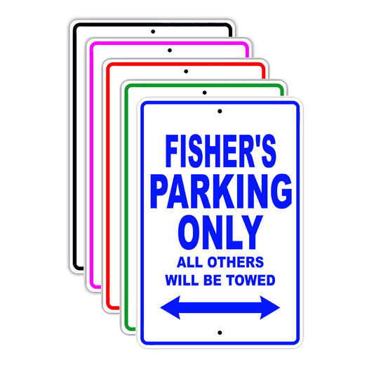 Fisher's Name Parking Only All Others Will Be Towed Signs