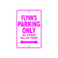 Flynn's Name Parking Only All Others Will Be Towed Metal Sign  