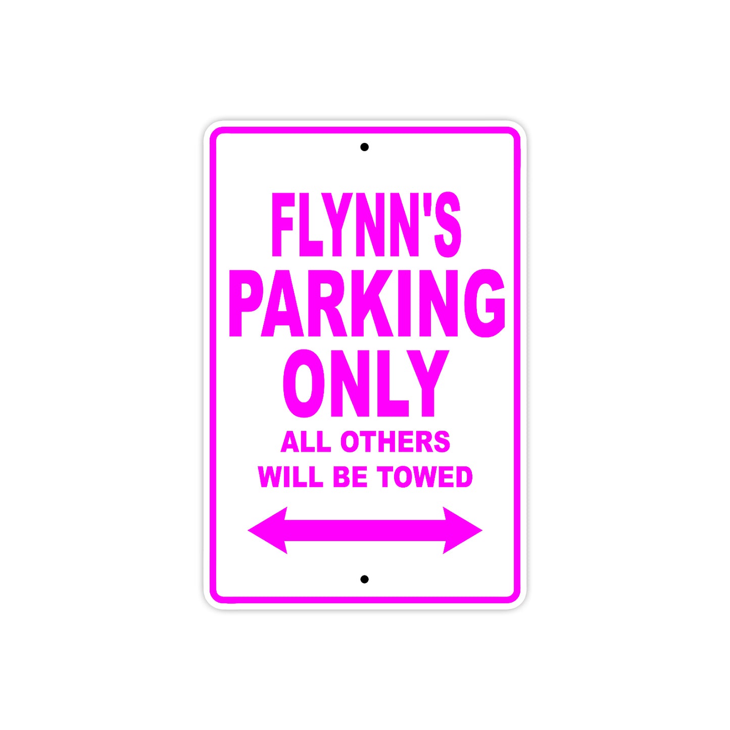 Flynn's Name Parking Only All Others Will Be Towed Metal Sign  