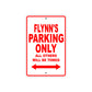 Flynn's Name Parking Only All Others Will Be Towed Metal Sign Plate