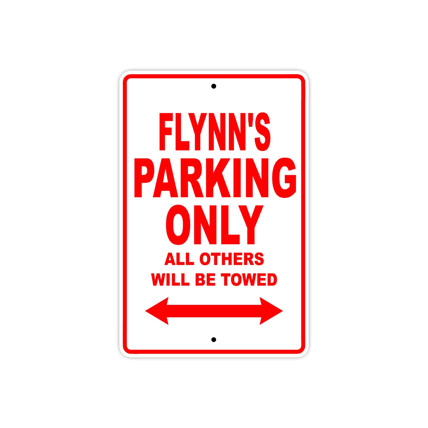 Flynn's Name Parking Only All Others Will Be Towed Metal Sign Plate