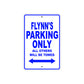 Flynn's Name Parking Only All Others Will Be Towed Sign