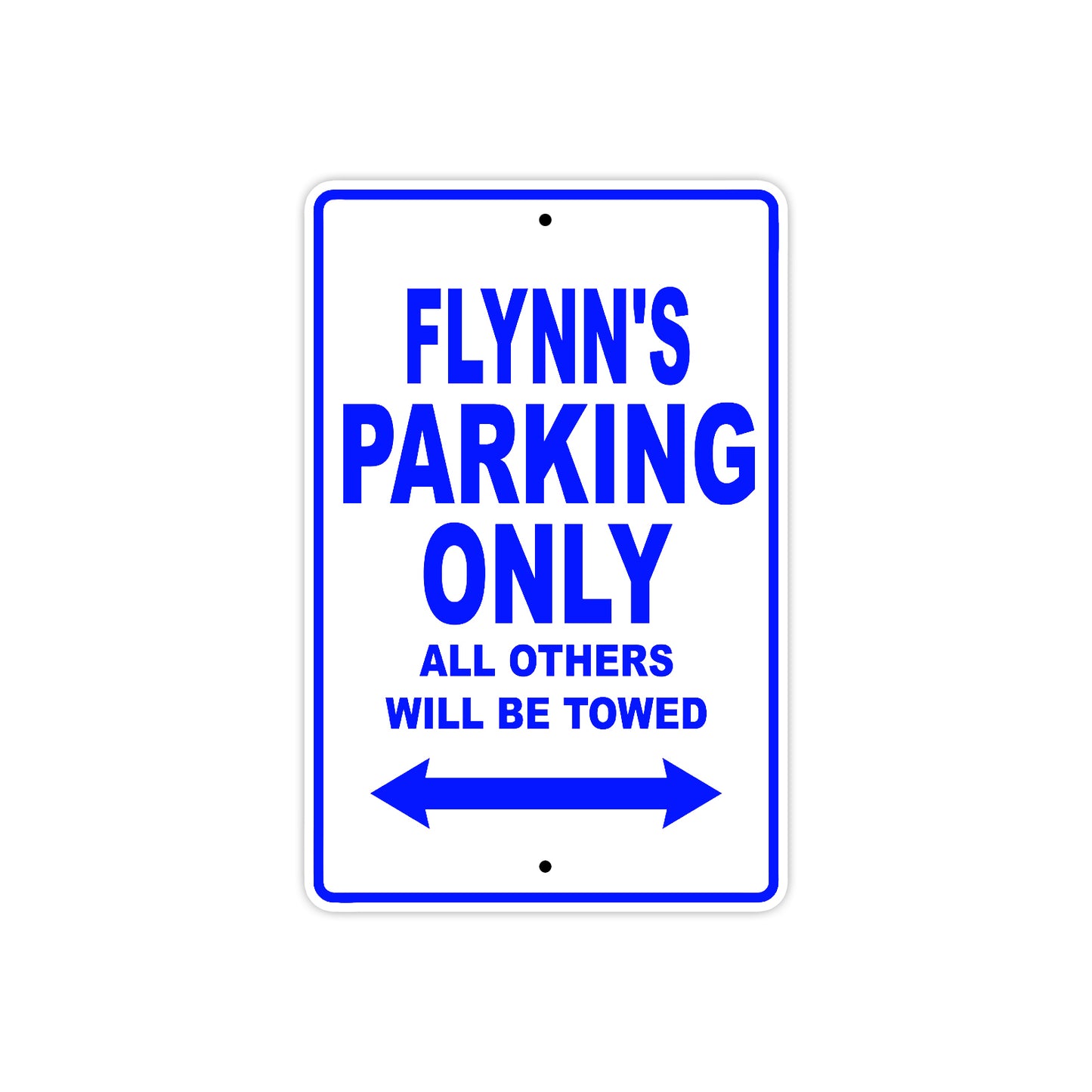 Flynn's Name Parking Only All Others Will Be Towed Sign