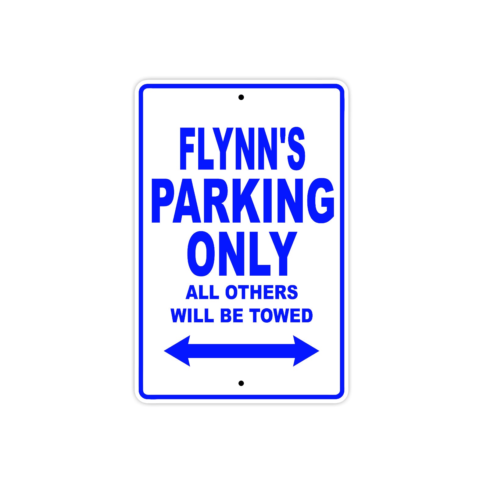 Flynn's Name Parking Only All Others Will Be Towed Sign