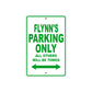 Flynn's Name Parking Only All Others Will Be Towed Sign Plate