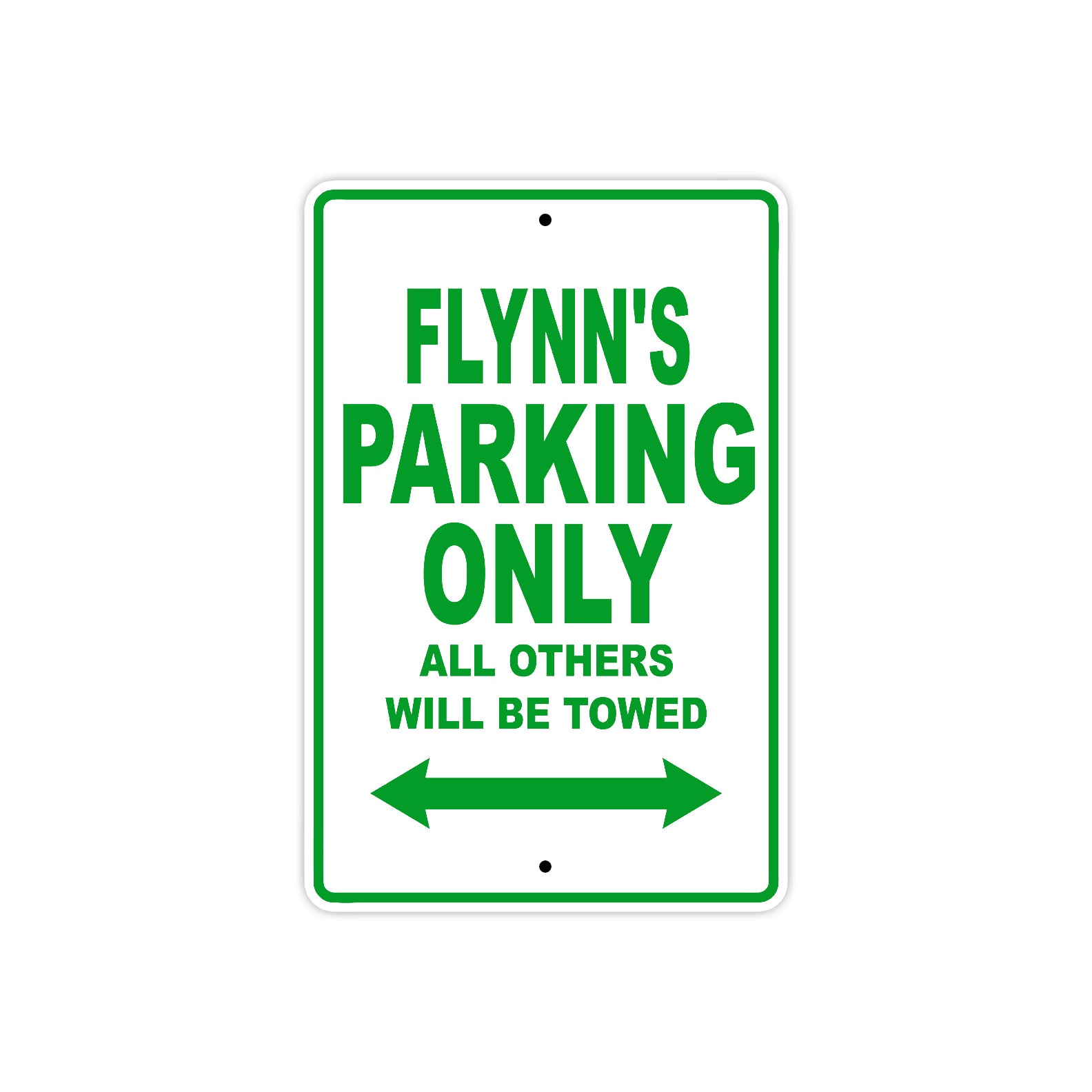 Flynn's Name Parking Only All Others Will Be Towed Sign Plate