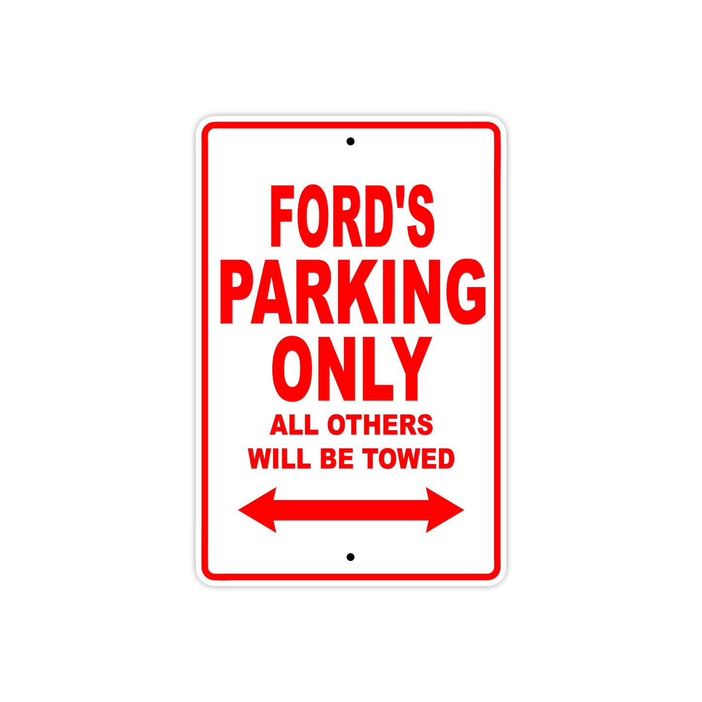 Ford's Name Parking Only All Others Will Be Towed Metal Sign Plate