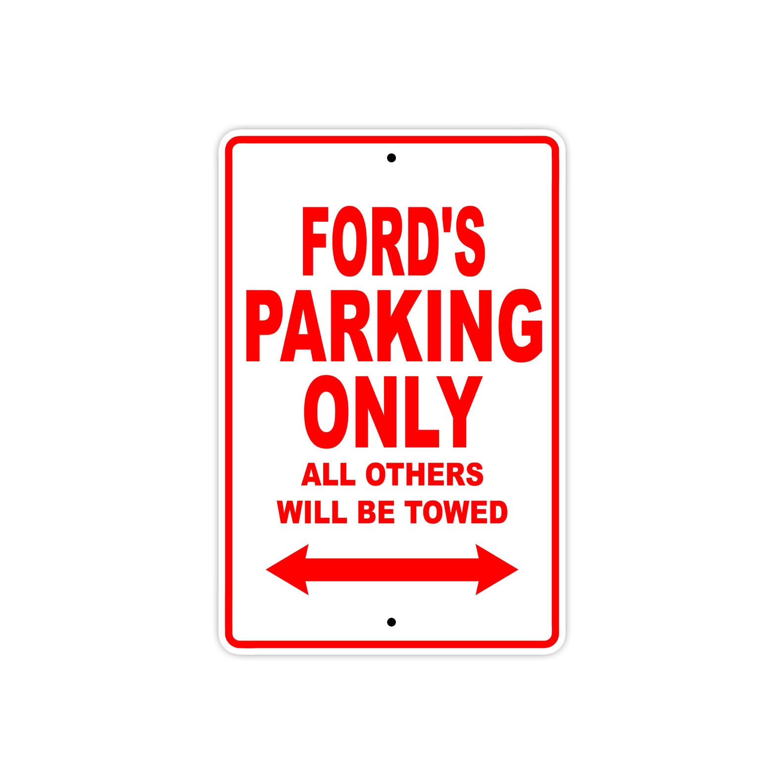 Ford's Name Parking Only All Others Will Be Towed Metal Sign Plate