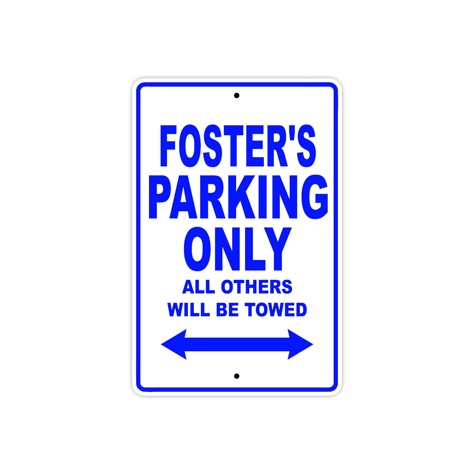 Foster's Name Parking Only All Others Will Be Towed Sign