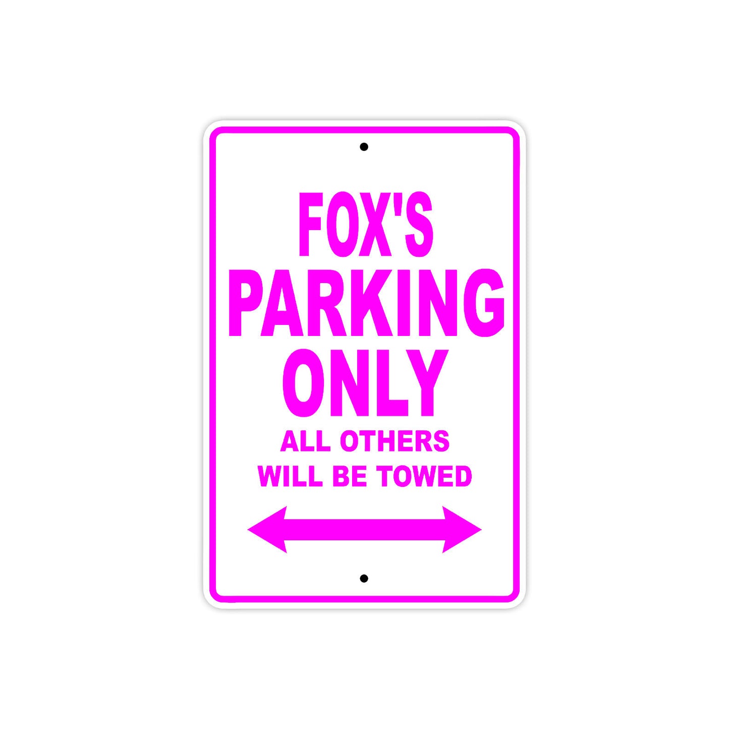 Fox's Name Parking Only All Others Will Be Towed Metal Sign  