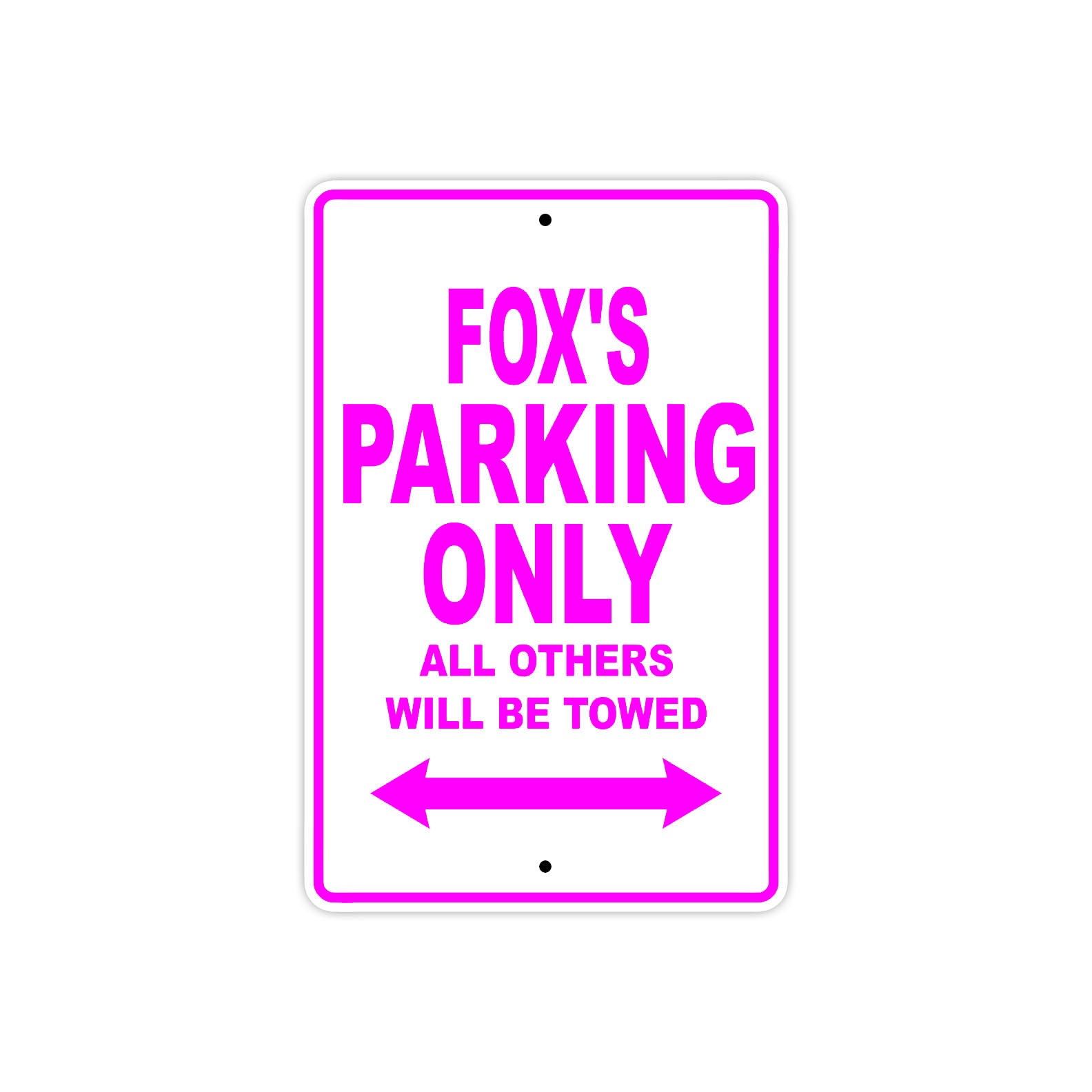 Fox's Name Parking Only All Others Will Be Towed Metal Sign  
