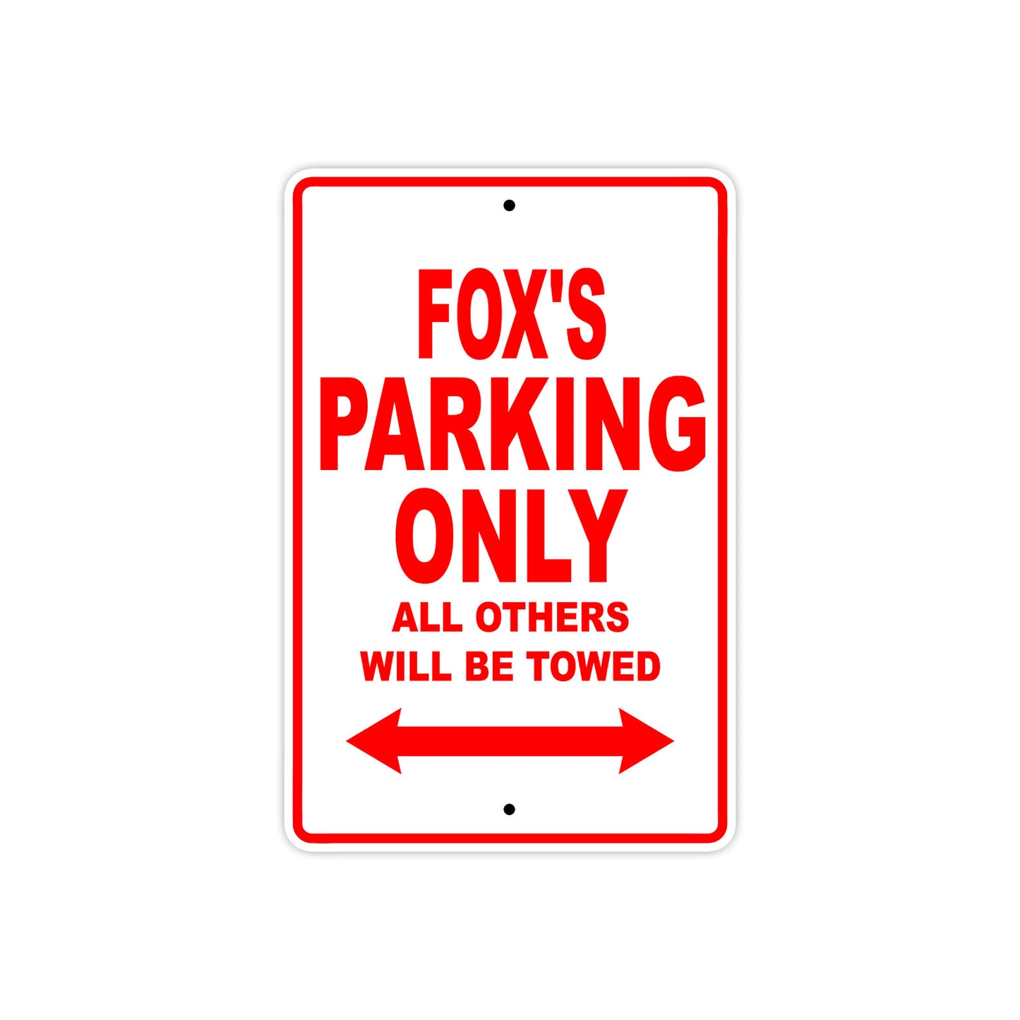 Fox's Name Parking Only All Others Will Be Towed Metal Sign Plate
