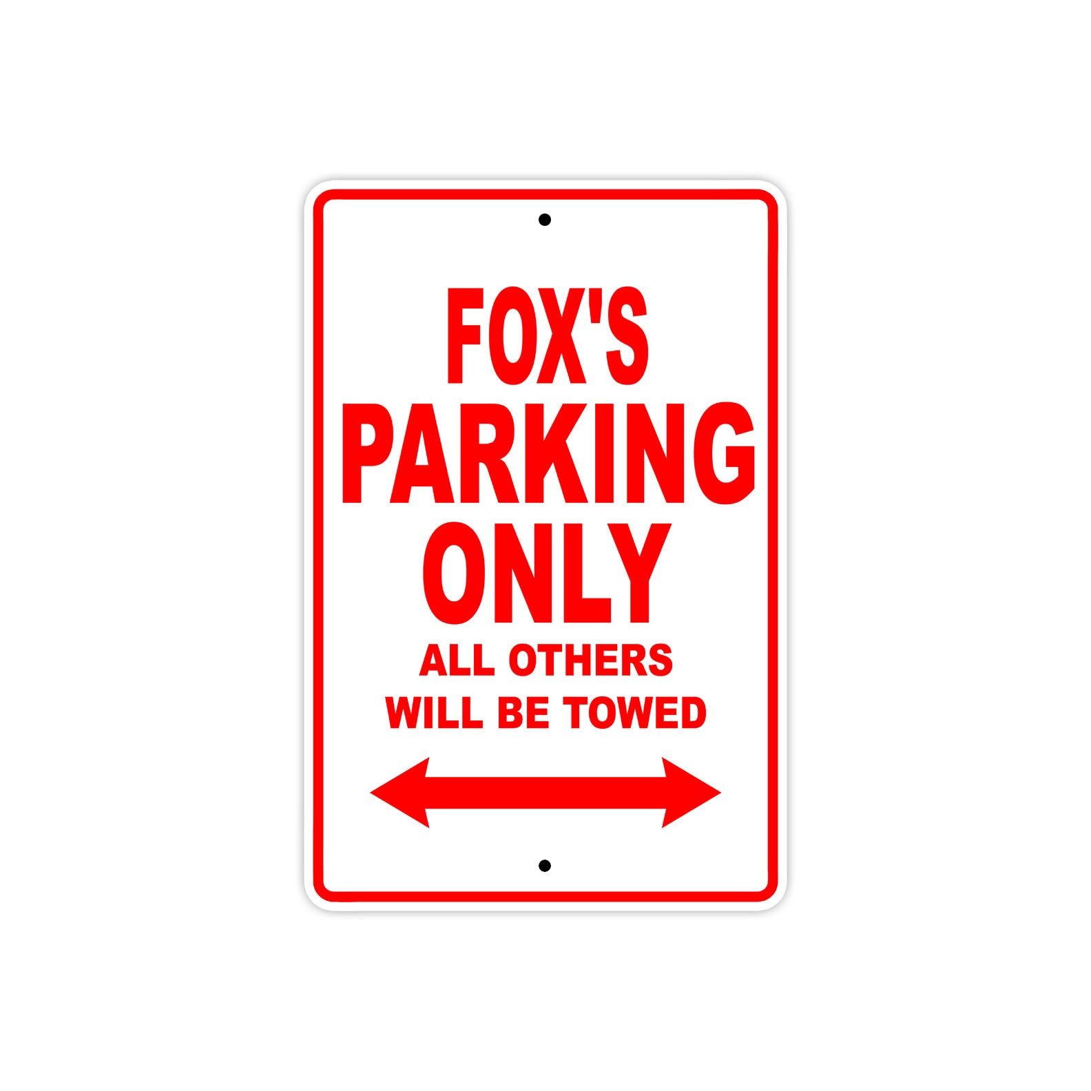 Fox's Name Parking Only All Others Will Be Towed Metal Sign Plate