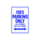 Fox's Name Parking Only All Others Will Be Towed Sign