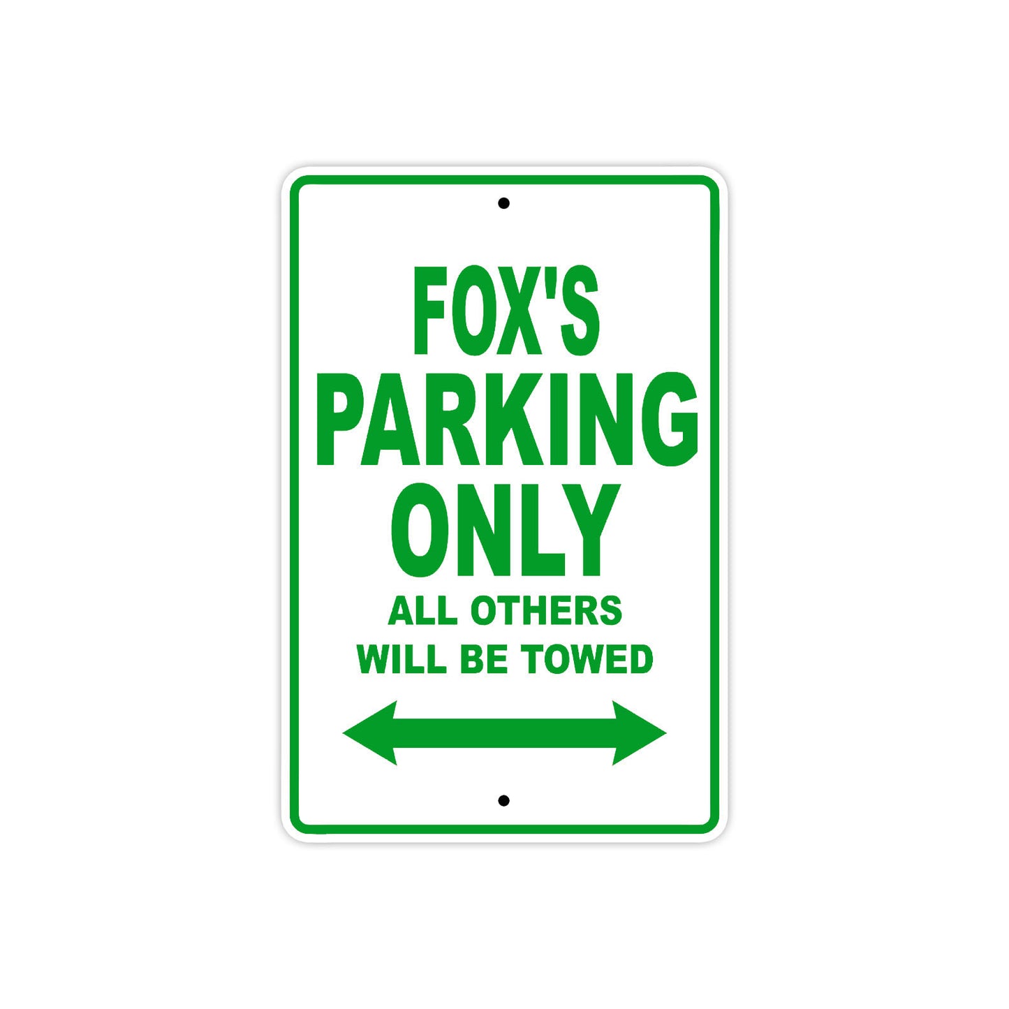 Fox's Name Parking Only All Others Will Be Towed Sign Plate