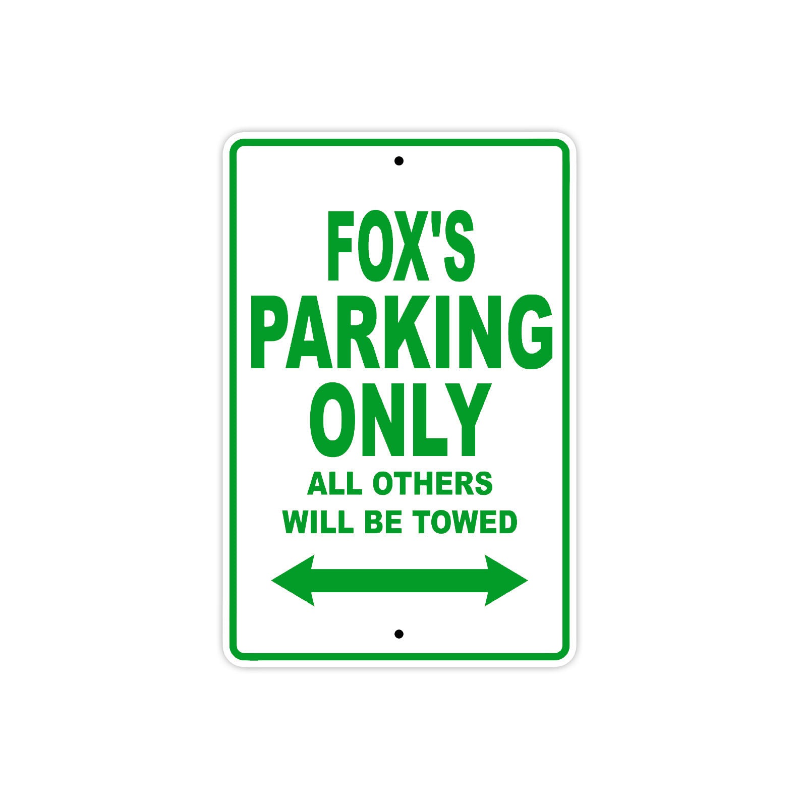 Fox's Name Parking Only All Others Will Be Towed Sign Plate