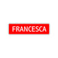 Francesca Street Sign