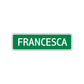 Francesca Street Sign Plate