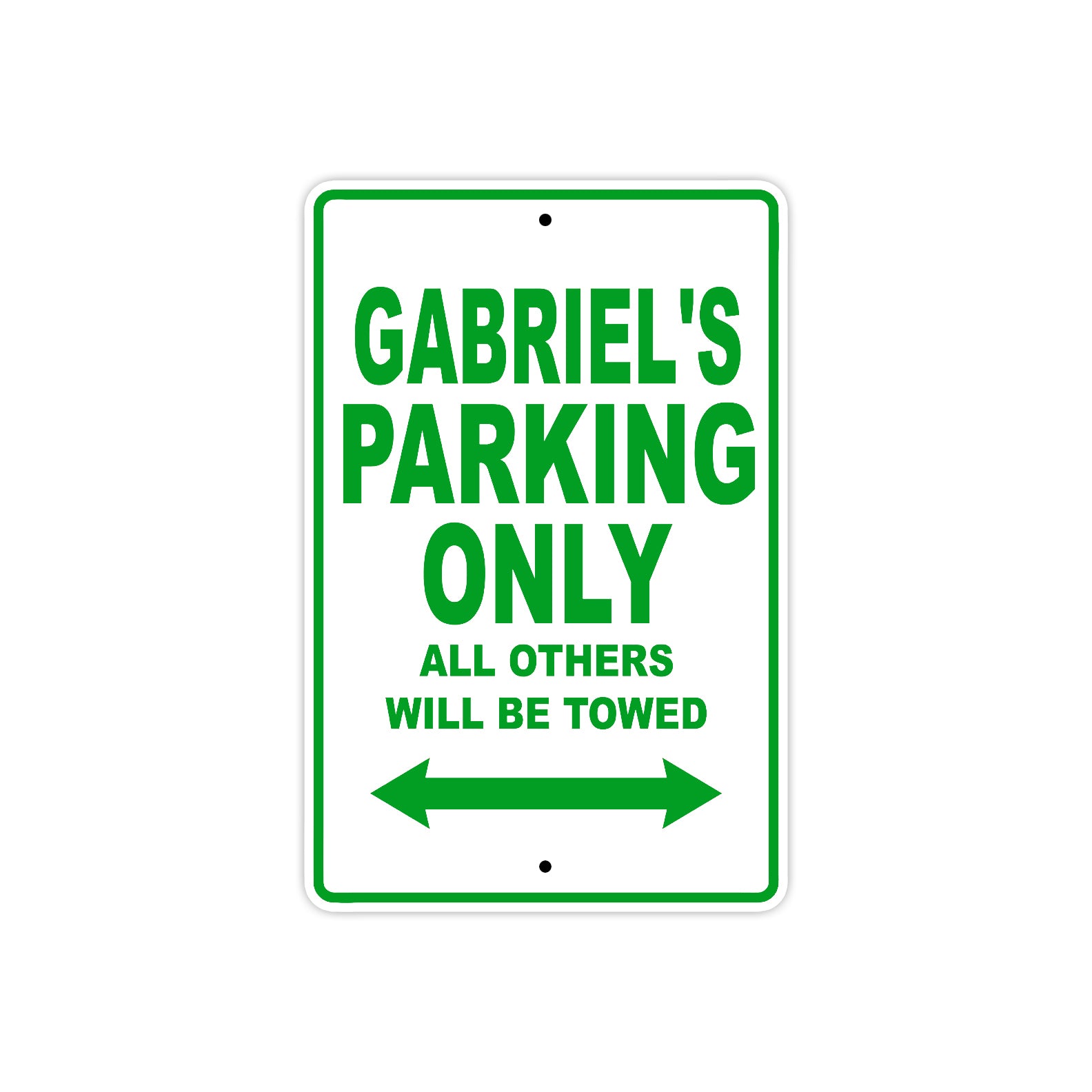 Gabriel's Name Parking Only All Others Will Be Towed Sign Plate