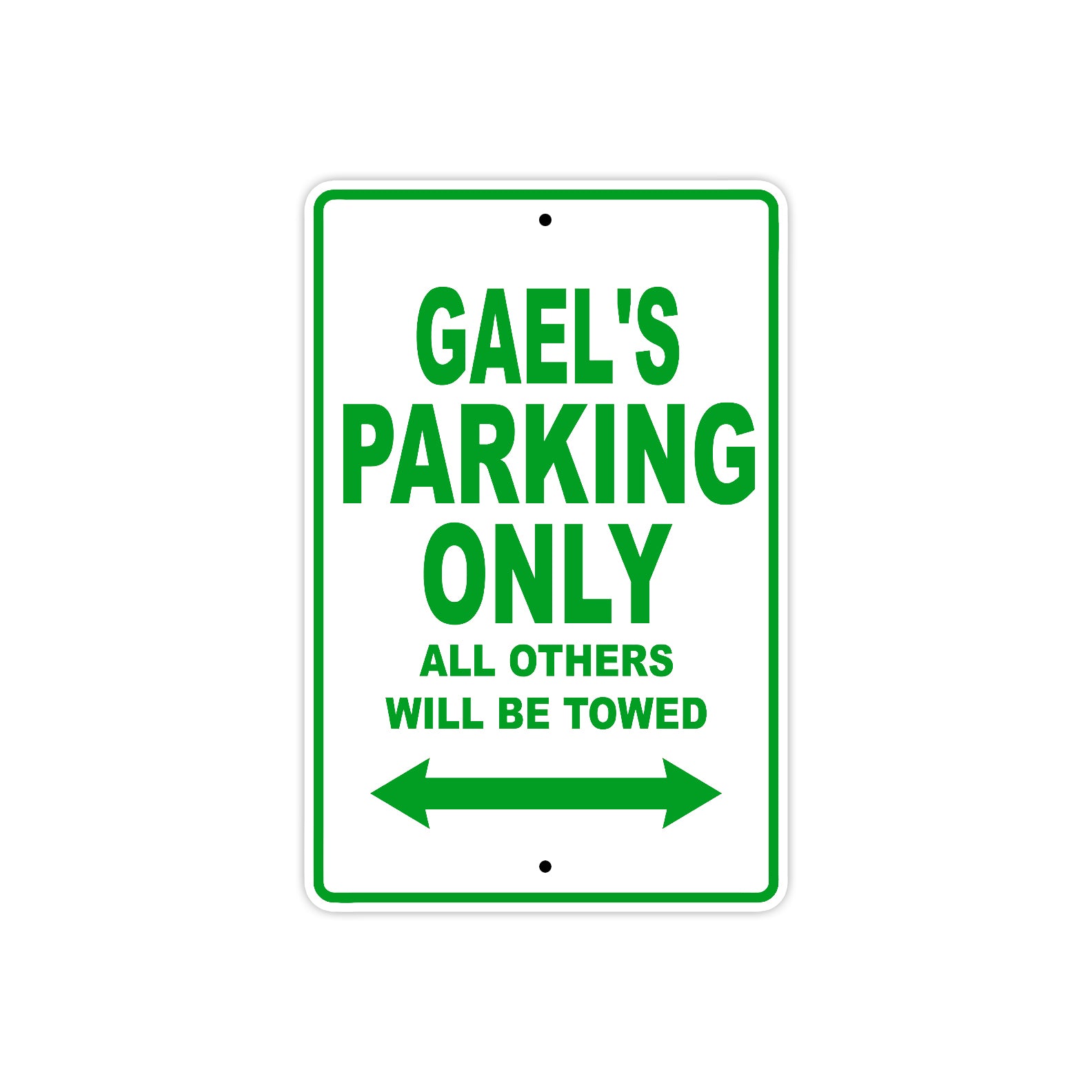 Gael's Name Parking Only All Others Will Be Towed Sign Plate