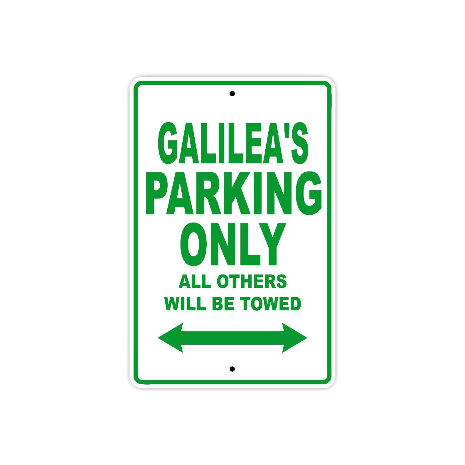 Galilea's Name Parking Only All Others Will Be Towed Metal Sign Plate