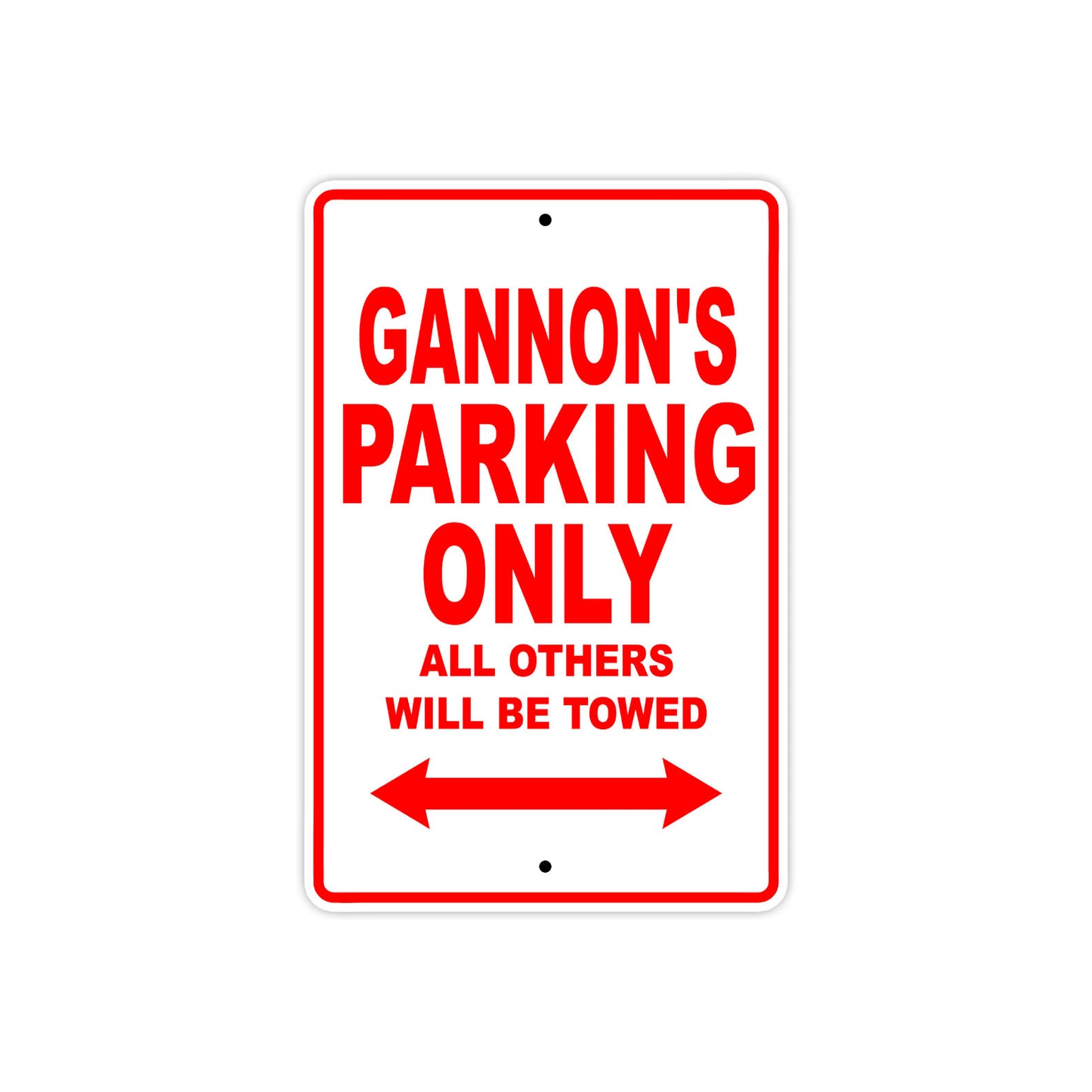 Gannon's Name Parking Only All Others Will Be Towed Metal Sign Plate