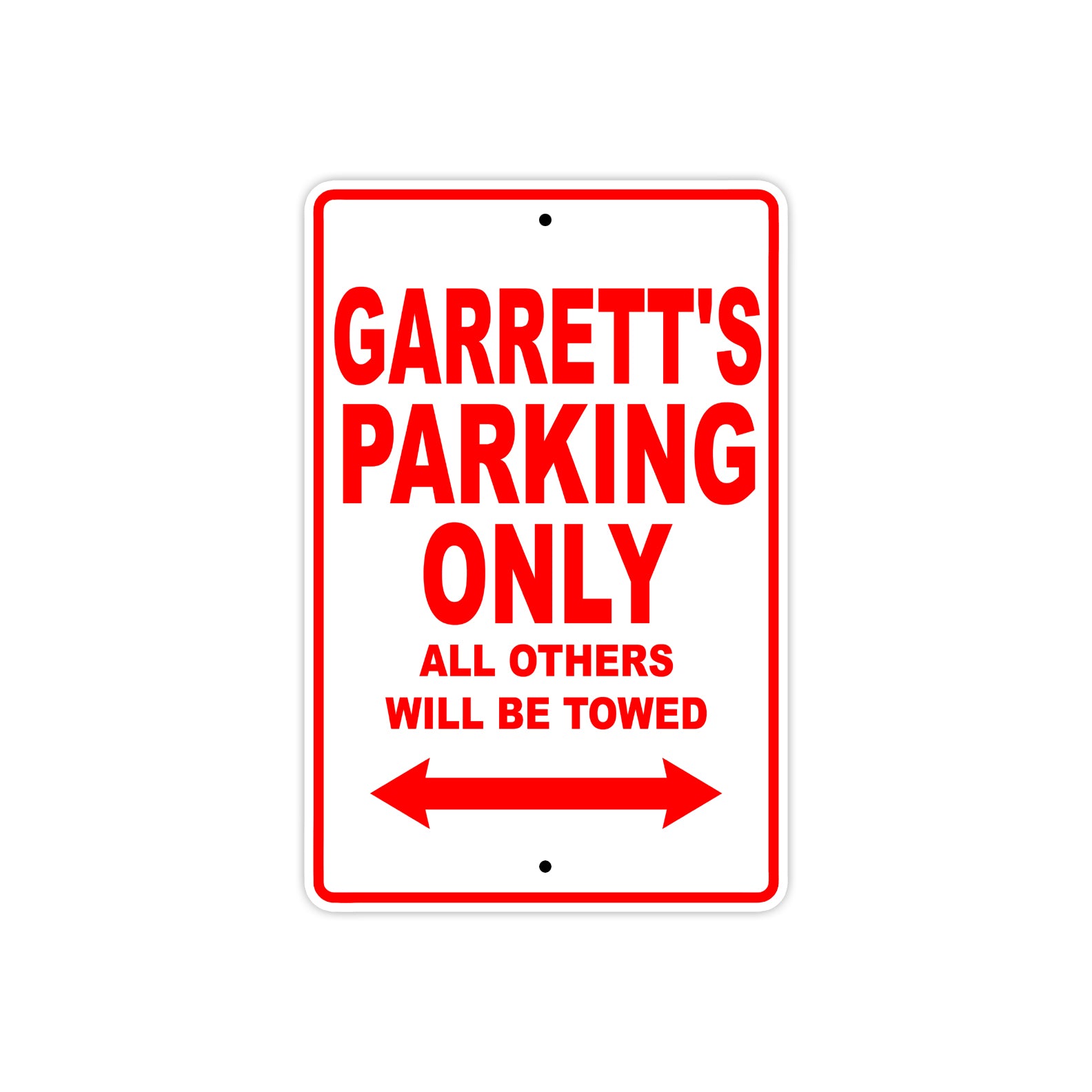 Garrett's Name Parking Only All Others Will Be Towed Metal Sign Plate