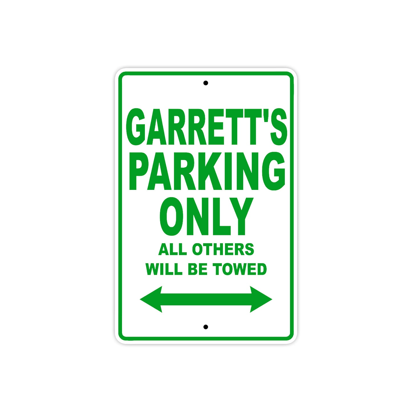Garrett's Name Parking Only All Others Will Be Towed Sign Plate