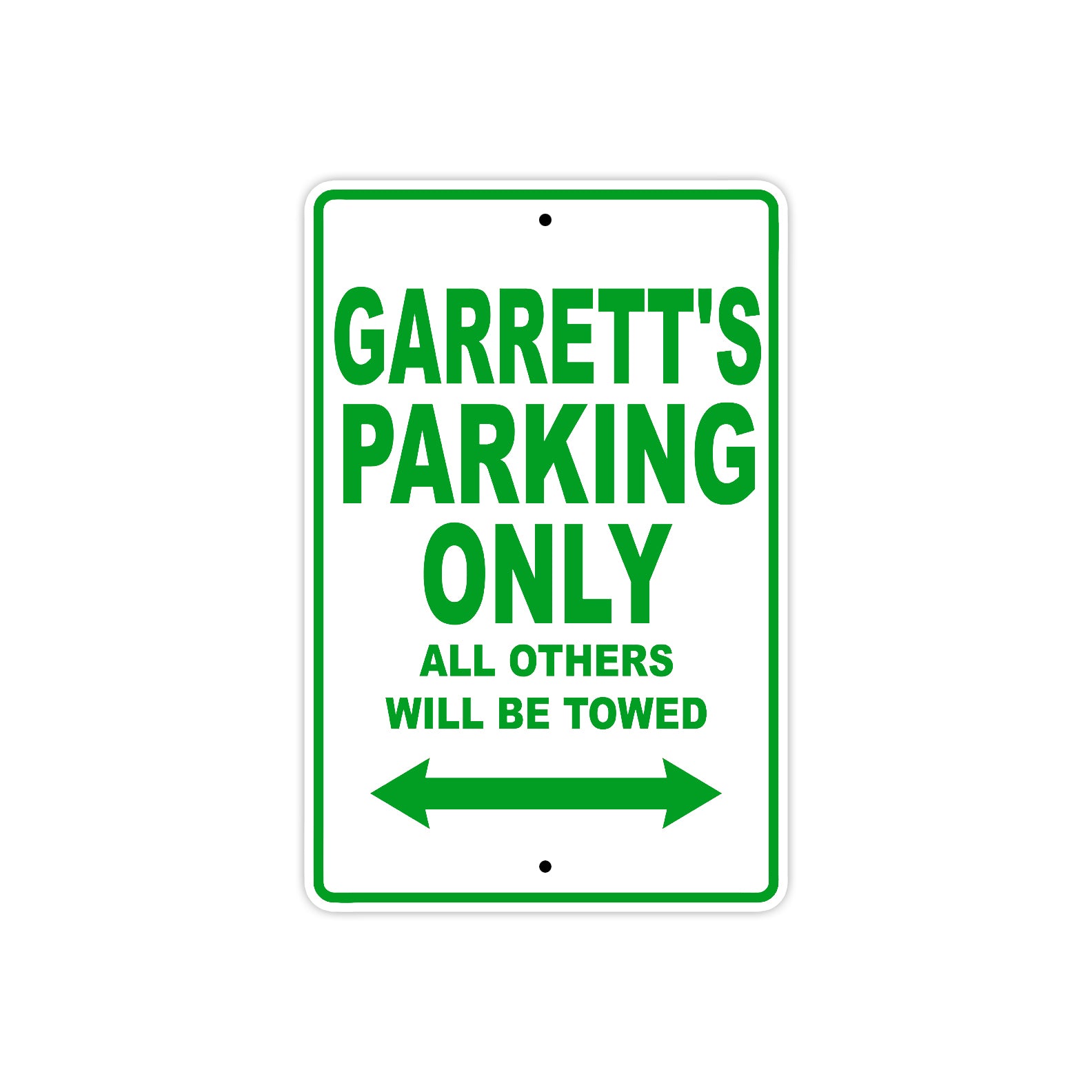 Garrett's Name Parking Only All Others Will Be Towed Sign Plate