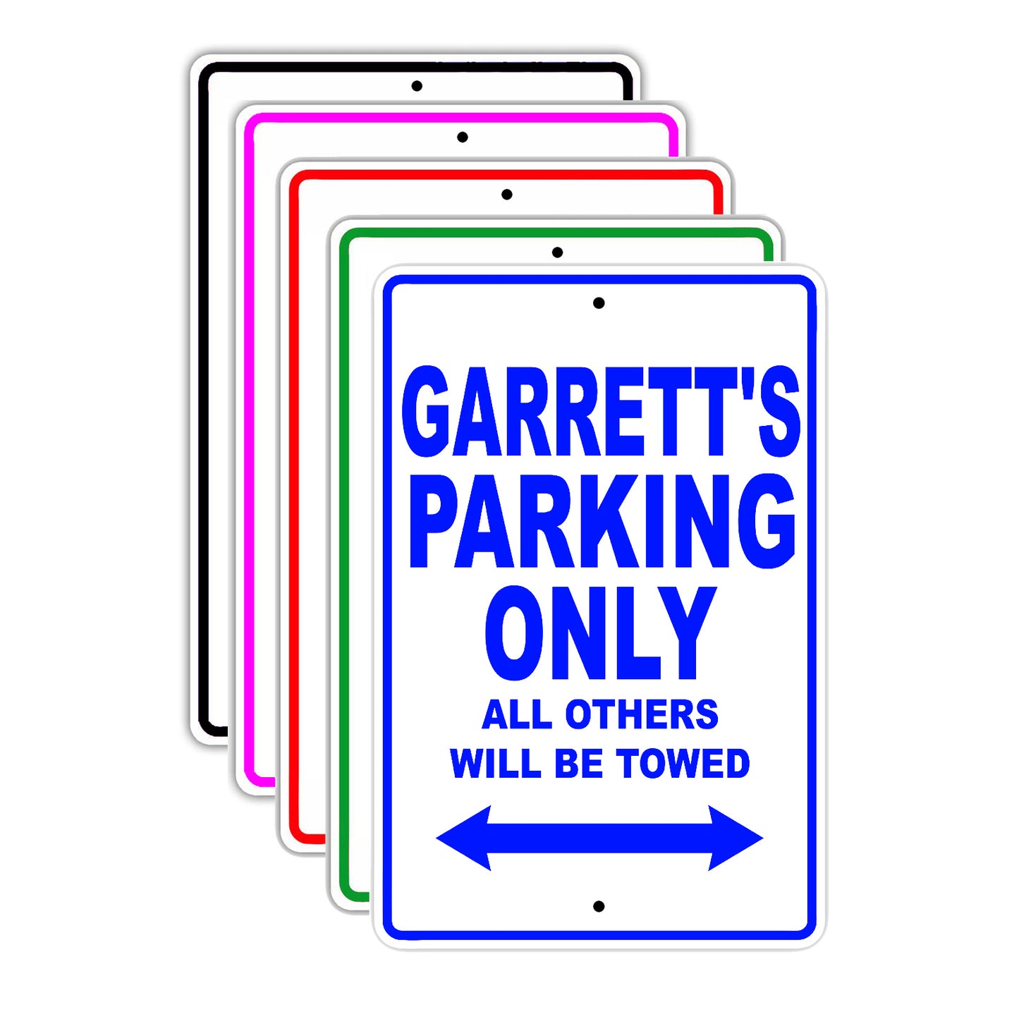 Garrett's Name Parking Only All Others Will Be Towed Signs