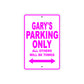 Gary's Name Parking Only All Others Will Be Towed Metal Sign  
