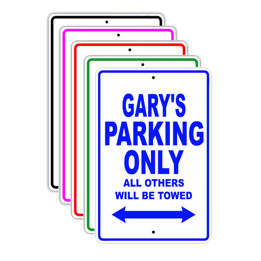 Gary's Name Parking Only All Others Will Be Towed Signs