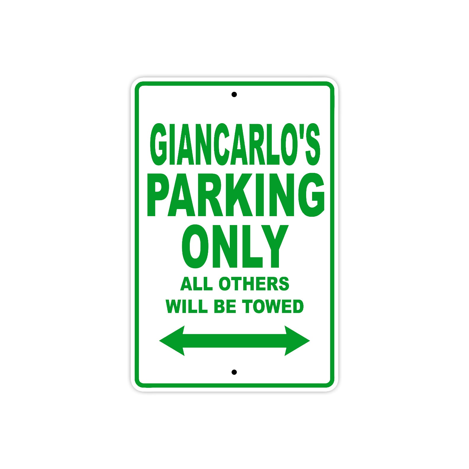 Giancarlo's Name Parking Only All Others Will Be Towed Sign Plate