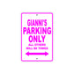 Gianni's Name Parking Only All Others Will Be Towed Metal Sign  
