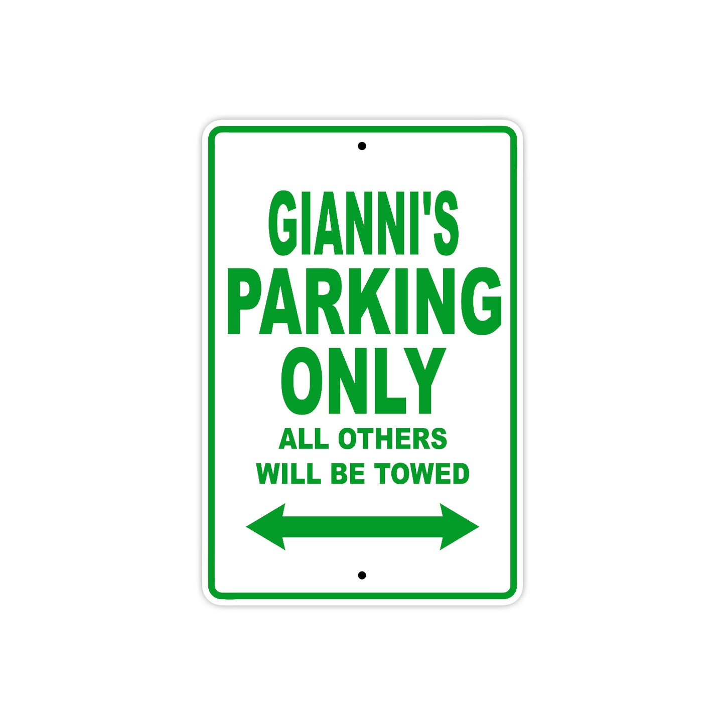 Gianni's Name Parking Only All Others Will Be Towed Sign Plate