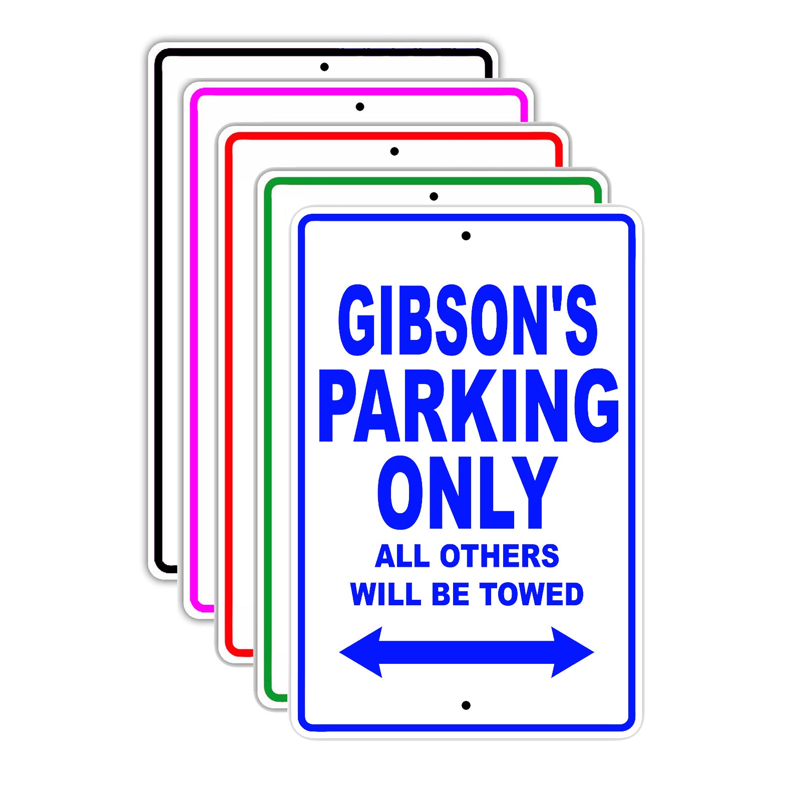 Gibson's Name Parking Only All Others Will Be Towed Signs