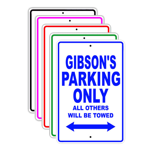 Gibson's Name Parking Only All Others Will Be Towed Signs