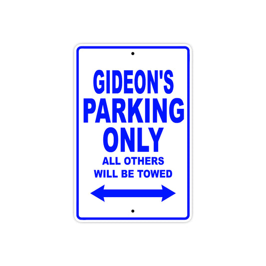 Gideon's Name Parking Only All Others Will Be Towed Sign