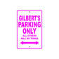 Gilbert's Name Parking Only All Others Will Be Towed Metal Sign  