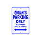 Giovani's Name Parking Only All Others Will Be Towed Sign
