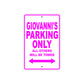 Giovanni's Name Parking Only All Others Will Be Towed Metal Sign  