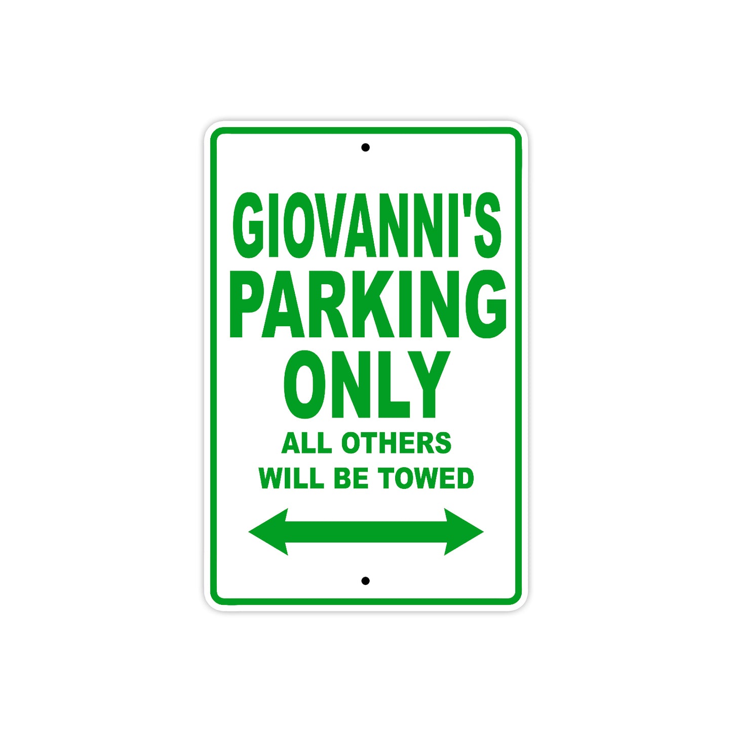 Giovanni's Name Parking Only All Others Will Be Towed Sign Plate