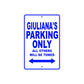 Giuliana's Name Parking Only All Others Will Be Towed Metal Sign  