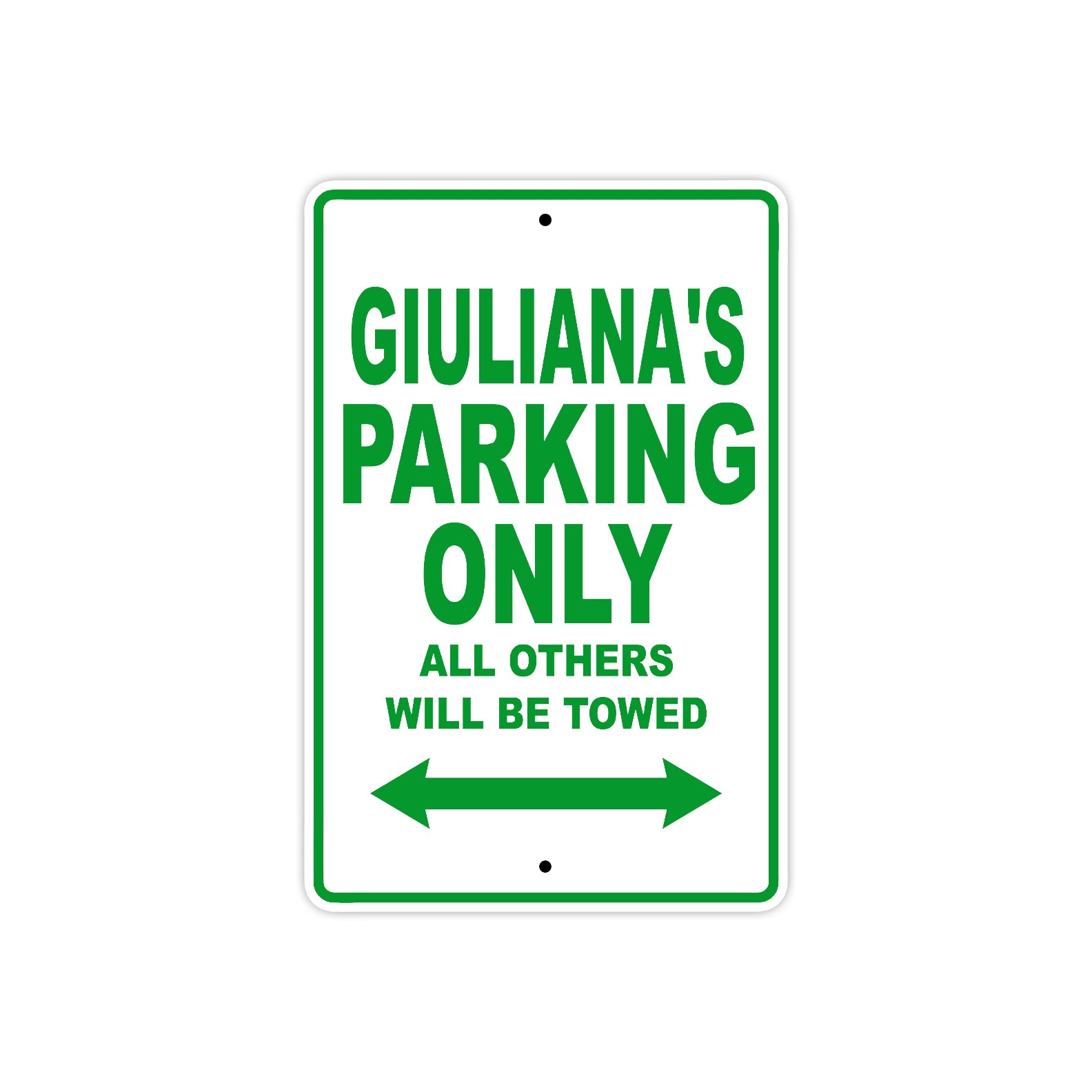 Giuliana's Name Parking Only All Others Will Be Towed Metal Sign plate